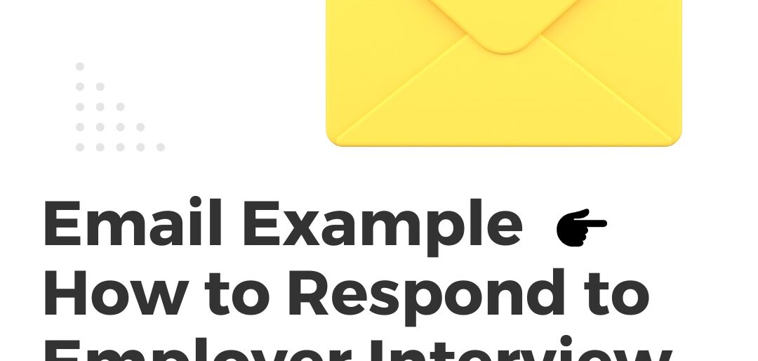 How to Respond to Employer Interview Requests